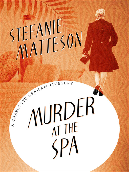Title details for Murder at the Spa by Stefanie Matteson - Available